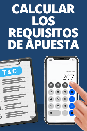 cómo calcular los requisitos de apuesta