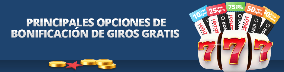 principales opciones de bonificación de giros gratis